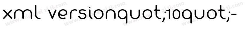 xml versionquot;10quot;字体转换